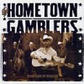 THE HOMETOWN GAMBLERS/Talkin'care Of Business(CD)
