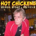 HOT CHICKENS/Drunk, Dirty & Damned(CD)