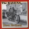 THE RAVENS/Born Rockers(中古CD)