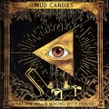 MUD CANDIES/What The Hell’s Wrong With Heaven(LP)