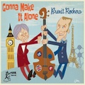 GONNA MAKE IT ALONE – Brexit Rockers(CD)