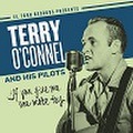 TERRY O'CONNEL & HIS PILOTS/If You Give Me One More Try(CD)