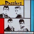 THE DAZZLERS/Get Away Of My Brain(LP)