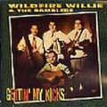 WILDFIRE WILLIE & THE RAMBLERS/Gettin' My Kicks(CD)