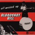 BLOODSHOT BILL/All Messed Up(CD)