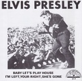 ELVIS PRESLEY/Baby Let’s Play House(7”)