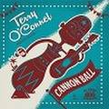 TERRY O'CONNEL & HIS PILOTS/Cannon Ball(7")