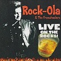 ROCK OLA & THE FREEWHEELERS/Live On The Rocks(CD)