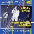CRAZY CAVAN & THE RHYTHM ROCKERS/Recorded Live At The Pickettes Lock Vol.2(CD)