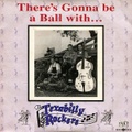 TEXABILLY ROCKERS/There's Gonna Be A Ball With...(10")