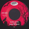 ALICE JAYNE & THE SIROCCO BROS/Hoo Doo(7")