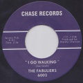 THE FABULIERS/I Go Walking(7”)