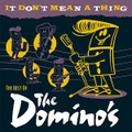 THE DOMINO'S/It Don't Mean A Thing(CD)