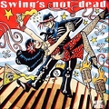 SWING’S NOT DEAD(CD)