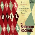 THE BALLROOM ROCKETS/Buzz Buzz Buzz(CD)