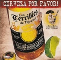 LOS TERRIBLES DE TIJUANA/Cerveza Por Favor!(CD)