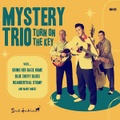 MYSTERY TRIO/Turn On The Key(CD)