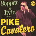 PIKE CAVALERO/Boppin' & Jivin'(7")