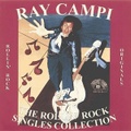 RAY CAMPI/The Rollin‘ Rock Singles Collection(CD)