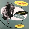 THE MISCHIEF/Writing On The Wall(CD)