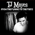 T.J MAYES/From The Plains To The Piers(CD)