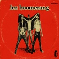 LEZ BOOMERANG/...A Wild Surf Rockin' Garage Show!!!(LP)