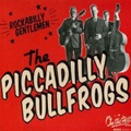 PICCADILLY BULLFROGS/Rockabilly Gentlemen(MCD)