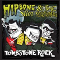 HIPBONE SLIM & THE KNEETREMBLERS/Tombstone Rock(7")