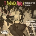 T BECKER TRIO/The Best Is Yet To Come(CD)