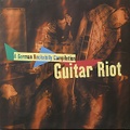 GUITAR RIOT(LP)