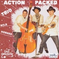 ACTION PACKED TRIO/Wild Horses(CD)