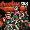 CRESTLERS/You Crack Me Up(CD)