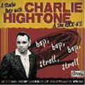 CHARLIE HIGHTONE & THE ROCK IT'S/A Studio Dete With(7")