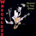 WRECKLESS/Boppin' In The Dark(CD)