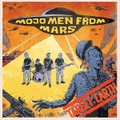 MOJO MEN FROM MARS/Target Earth(7")
