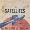 THE SATELLITES/The Space Sessions(7")