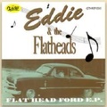 EDDIE & THE FLATHEADS/Flat Head Ford E.P(7")