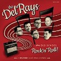 DEL-RAYS/Old School R&R(CD)