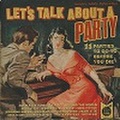 LET’S TALK ABOUT A PARTY(CD)