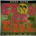 GEORGE & EARL/Done Gone(7")