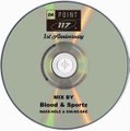 BLOOD &  SPORTZ ( MASS-HOLE & SIN-NO-SKE )  "DA POINT 117 1st anniversary MIX" CD