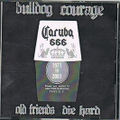BULLDOG COURAGE demo 2007 CD-R