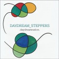 .daydreamnation. DAYDREAM STEPPERS 7INCH + DL