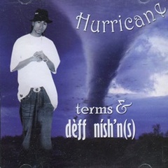 Hurricane Terms & Dèff Nish'n(s) g rap Hurricane / Terms & Deff Nish'n(s) | My Life -I Love Gangsta