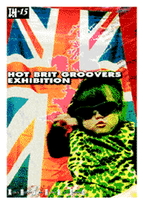 TH No.15「HOT BRIT GROOVERS EXHIBITION～英国偏屈展覧会」