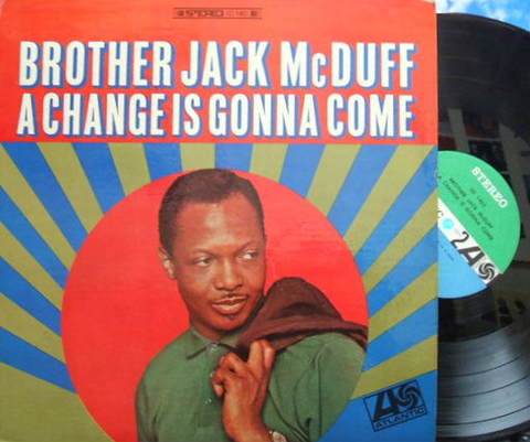【米Atlantic】Brother Jack McDuff/A Change Is Gonna Come 
