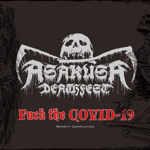 "ASAKUSA DEATHFEST/FUCK THE COVID-19 BENEFIT COMP" - CD