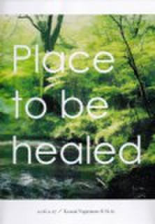 place to be healed 癒される場所