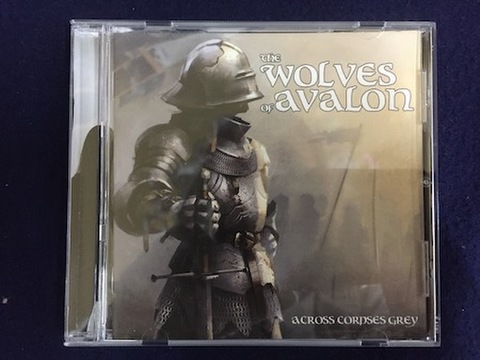 The Wolves of Avalon - Across Corpses Grey CD