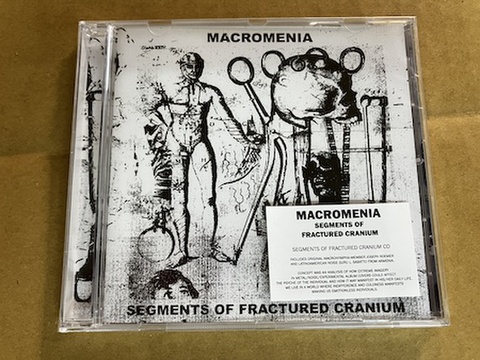 Macromenia - Segments Of Fractured Cranium ‎CD